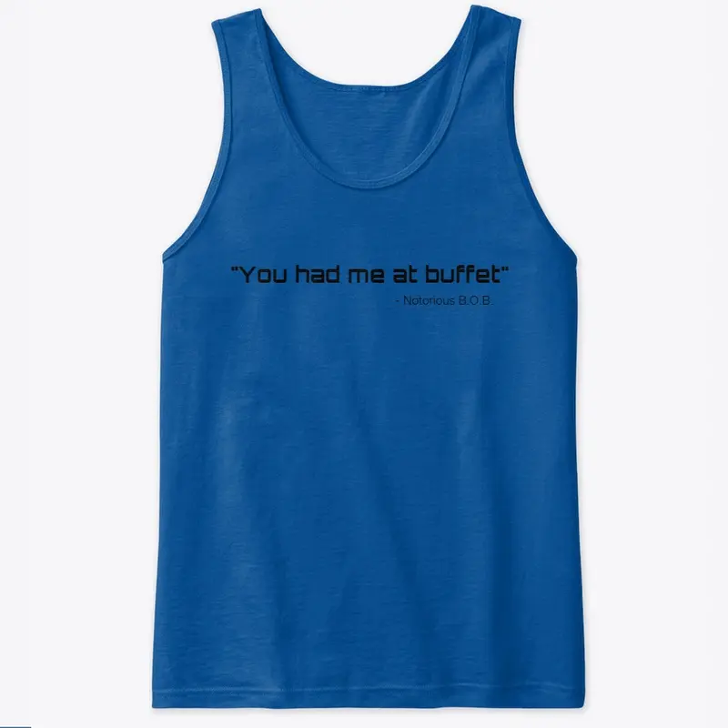 You had me at buffet