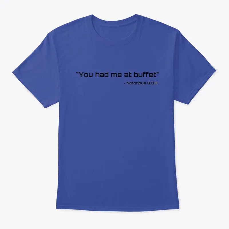 You had me at buffet